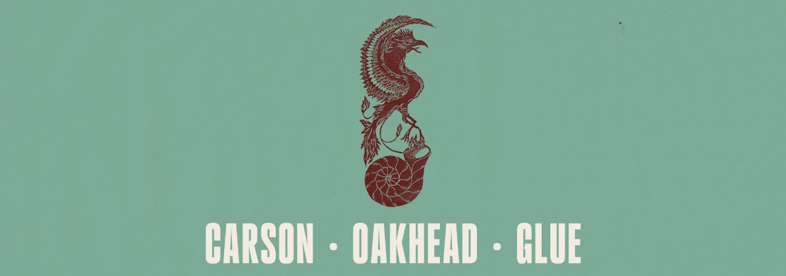 Oakhead // Carson // Great Lady Under Earth